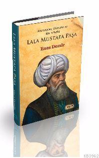 Lala Mustafa Paşa; Azerbaycan, Gürcistan ve Kıbrıs Fatihi Enes Demir