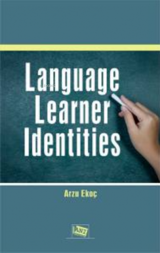 Language Learner Identities Arzu Ekoç