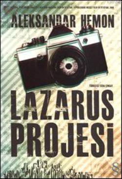 Lazarus Projesi Aleksandar Hemon