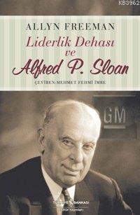 Liderlik Dehası ve Alfred P. Sloan Alan Freeman