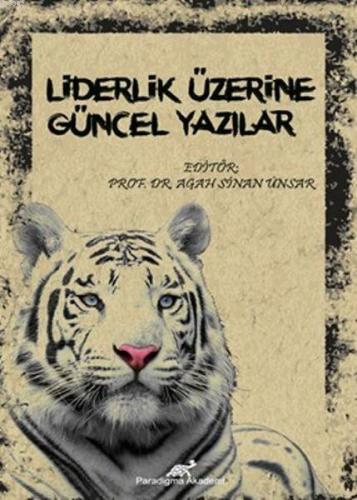 Liderlik Üzerine Güncel Yazılar Agah Sinan Ünsar