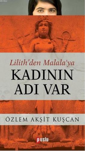 Lilith'den Malala'ya Kadının Adı Var Özlem Akşit Kuşcan