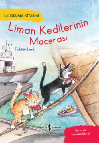 Liman Kedilerinin Macerasi;İlk Okuma Kitabim Fabian Lenk