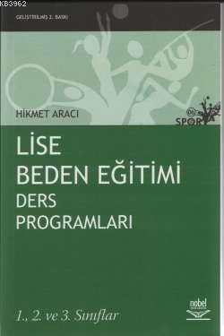 Lise Beden Eğitimi Ders Programları; 1. 2. ve 3. Sınıflar Hikmet Aracı