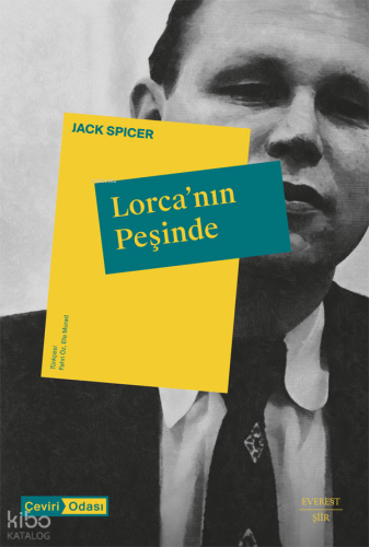 Lorca'nın Peşinde;Federico García Lorca’nın Önsözüyle Jack Spicer