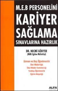 M.E.B. Personelini Kariyer Sağlama Sınavlarına Hazırlık Necmi Gökyer