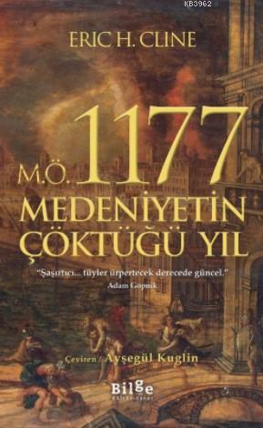 M.Ö. 1177 Medeniyetin Çöktüğü Yıl Eric H. Cline