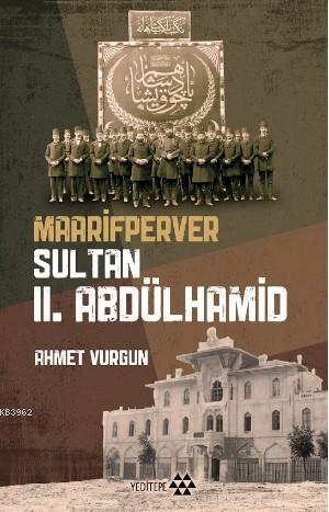 Maarifperver Sultan II. Abdülhamid Ahmet Vurgun