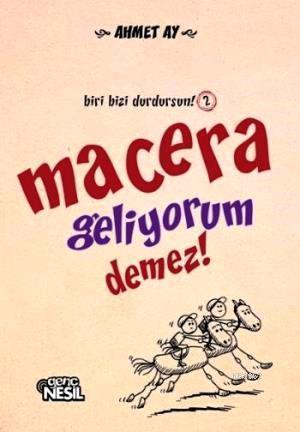 Macera Geliyorum Demez! Ahmet Ayyıldız