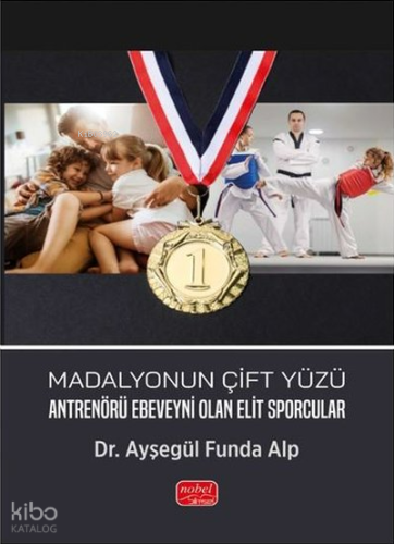 Madalyonun Çift Yüzü - Antrenörü Ebeveyni Olan Elit Sporcular Ayşegül 