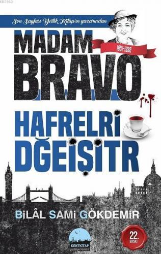 Madam Bravo - Hayatta Kalmak İstiyorsan Hafrelri Dğeişitr Bilal Sami G