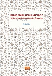 Madde Bağımlılığıyla Mücadele - Türkiye ve Amerika Birleşik Devletleri