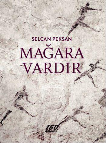 Mağara Vardır Selcan Peksan