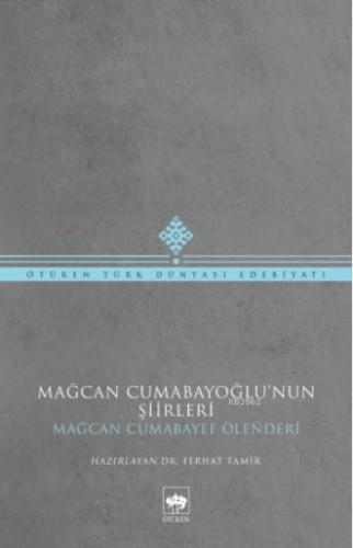 Mağcan Cumabayoğlu'nun Şiirleri Mağcan Cumabayoğlu