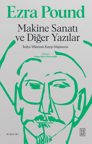 Makine Sanatı ve Diğer Yazılar;İtalya Yıllarının Kayıp Düşüncesi Ezra 