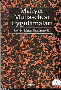 Maliyet Muhasebesi Uygulamaları Rüstem Hacırüstemoğlu