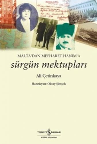 Malta'dan Mefharet Hanım'a Sürgün Mektupları Ali Çetinkaya