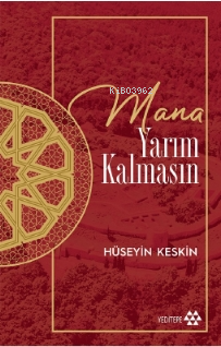 Mana Yarım Kalmasın Hüseyin Keskin