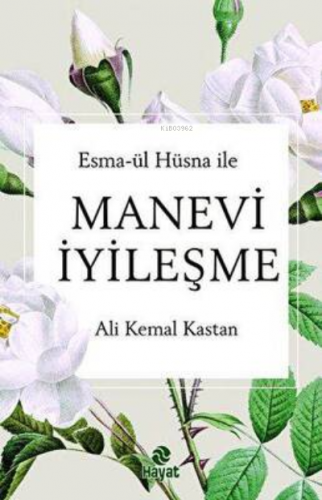 Manevi İyileşme Ali Kemal Kastan