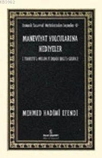 Maneviyat Yolcularına Hediyeler Muhammed Hadimi Efendi