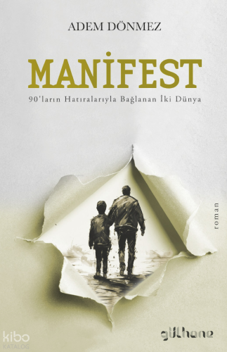 Manifest ;90'ların Hatıralarıyla Bağlanan İki Dünya Adem Dönmez