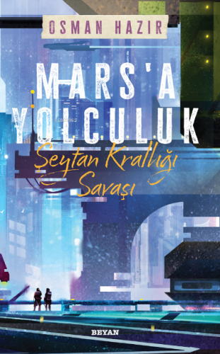 Mars'a Yolculuk - Şeytan Krallığı Savaşı Osman Hazır