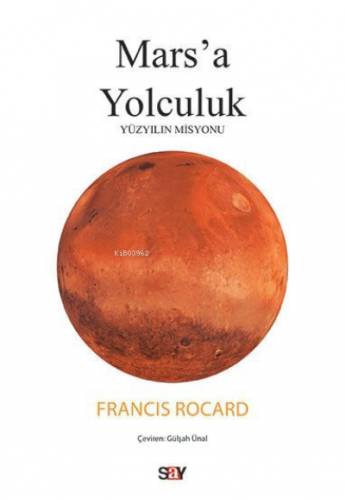 Mars'a Yolculuk;Yüzyılın Misyonu Francis Rocard