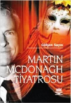 Martin Mcdonagh Tiyatrosu Gülşen Sayın