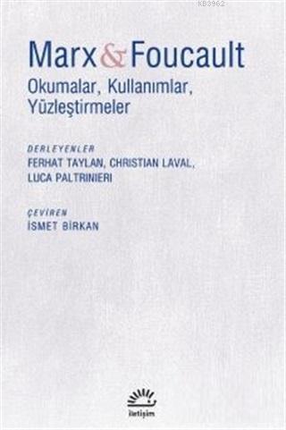 Marx ve Foucault Okumalar, Kullanımlar, Yüzleştirmeler Kolektif