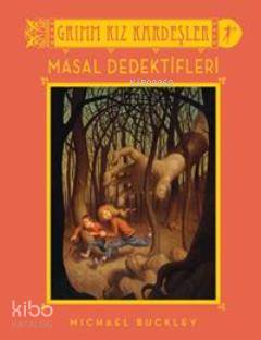 Masal Dedektifleri; Grimm Kız Kardeşler Michael Buckley