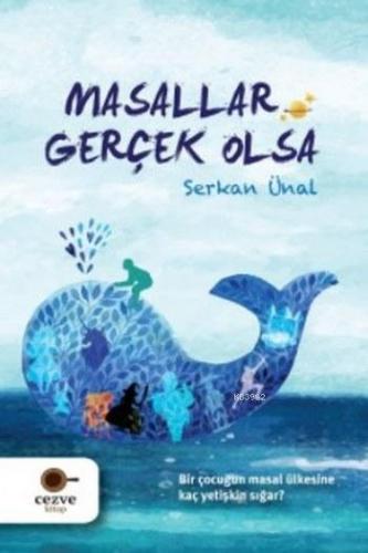 Masallar Gerçek Olsa Serkan Ünal