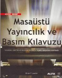 Masaüstü Yayıncılık ve Basım Kılavuzu Brian P. Lawler