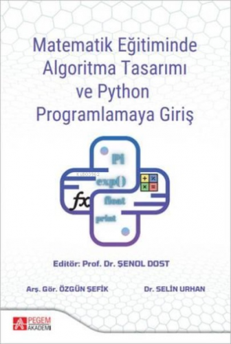 Matematik Eğitiminde Algoritma Tasarımı ve Python Programlamaya Giriş 