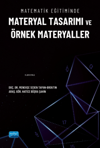 Matematik Eğitiminde Materyal Tasarımı ve Örnek Materyaller Menekşe Se