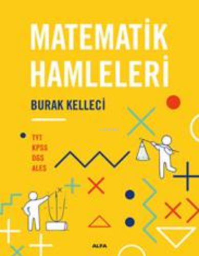 Matematik Hamleleri;Tyt-Kpss-Dgs-Ales Burak Kelleci