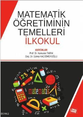 Matematik Öğretiminin Temelleri İlkokul Kamuran Tarım