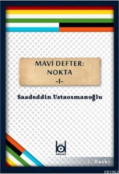 Mavi Defter: Nokta -1 Saadeddin Ustaosmanoğlu