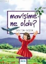 Mavişime Ne Oldu? 7 Gülten Gezer