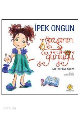 Mayanın günlüğü 3; İşte Benim Ailem İpek Ongun