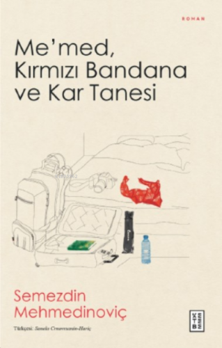 Me’med, Kırmızı Bandana ve Kar Tanesi Semezdin Mehmedinoviç