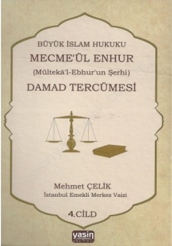 Mecma ül Enhur (Damat Tercümesi) 4.Cilt Mehmet Çelik