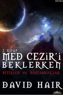 Med Cezir'i Beklerken - 2 Bitişler ve Başlangıçlar David Hair