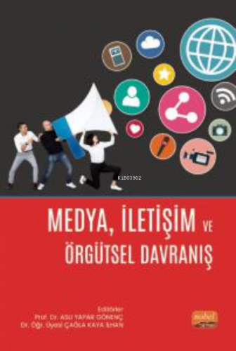 Medya İletişim ve Örgütsel Davranış Aslı Yapar Gönenç