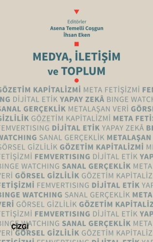 Medya, İletişim ve Toplum Asena Temelli Coşgun