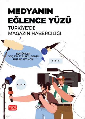 Medyanın Eğlence Yüzü - Türkiye'de Magazin Haberciliği Kolektif