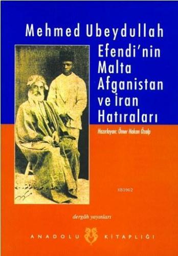 Mehmed Ubeydullah Efendi'nin Malta Afganistan ve İran Hatıraları