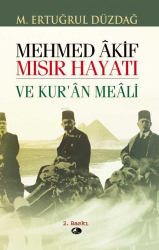 Mehmet Akif Mısır Hayatı M. Ertuğrul Düzdağ