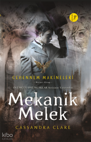 Mekanik Melek (Ciltli); Cehennem Makineleri 1. Kitap Cassandra Clare