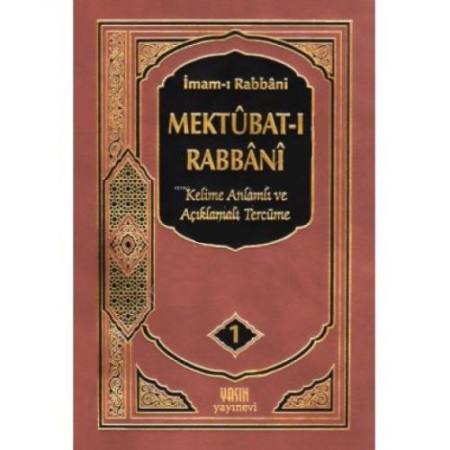 Mektubat-ı Rabbani Tercümesi 1.Cilt; Kelime Anlamı ve Açıklamalı Tercü