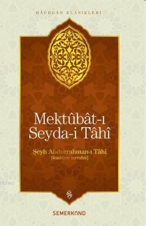 Mektubat-ı Seyda-i Tahi Abdurrahman-ı Tahi